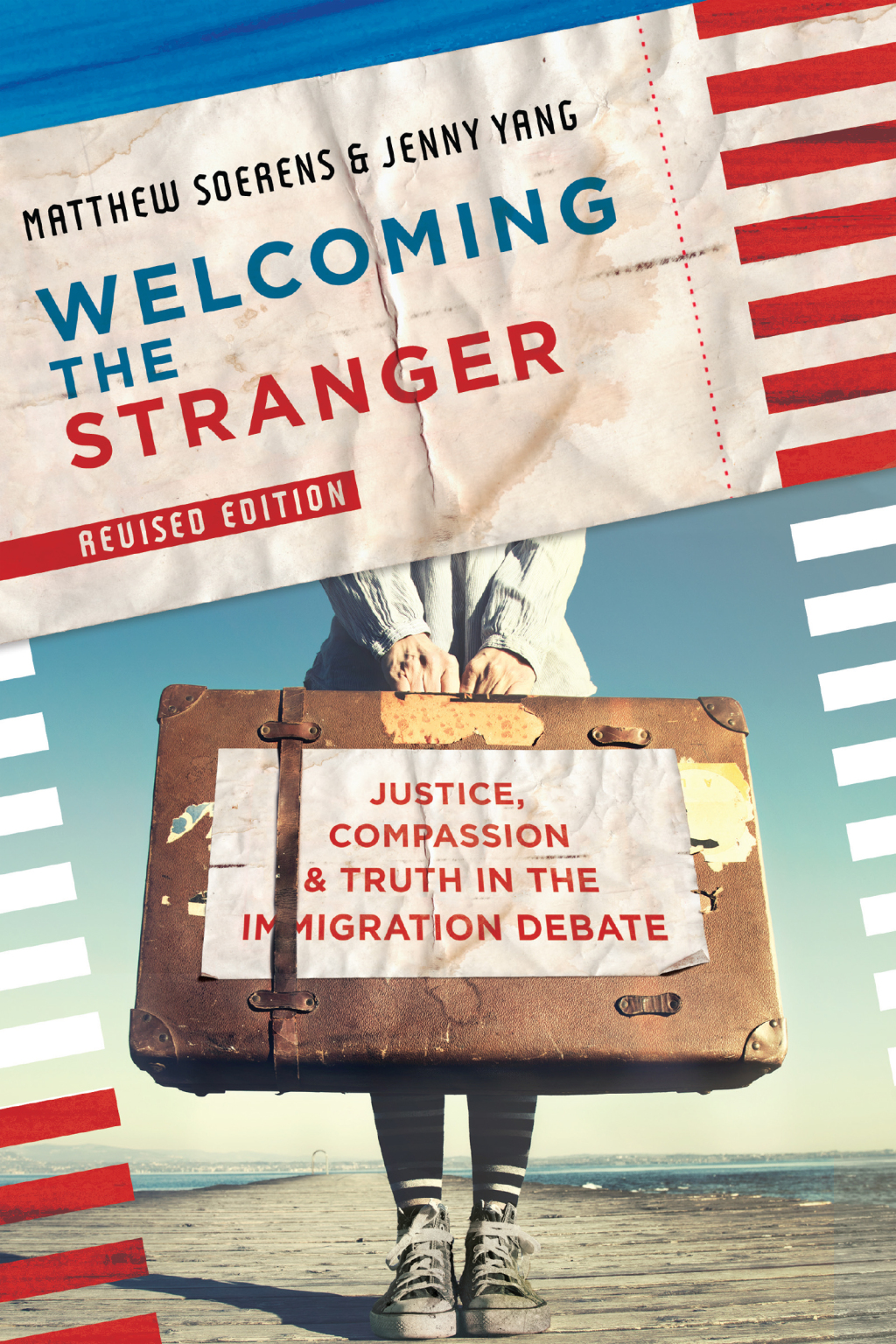 Welcoming the Stranger Justice, Compassion & Truth in the Immigration Debate - (PDF/EPUB Version)