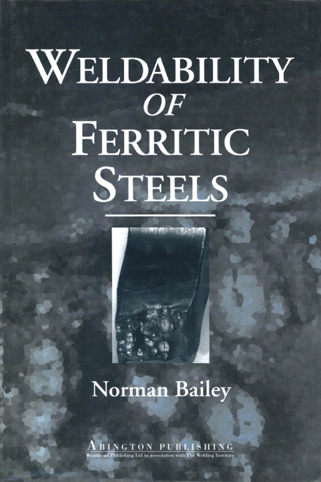 Weldability of Ferritic Steels  â€“ PDF/EPUB Version Downloadable