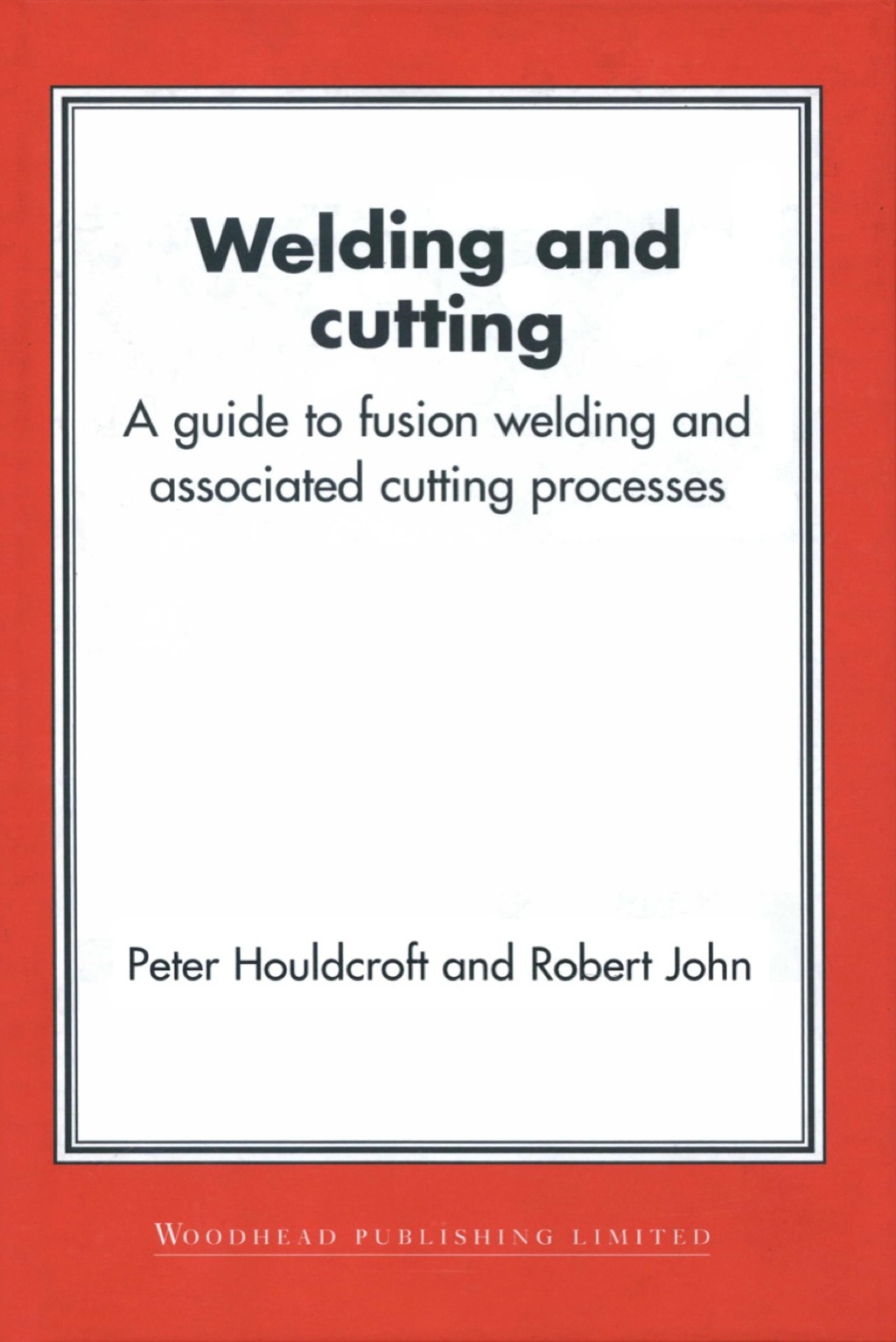 Welding and Cutting: A Guide to Fusion Welding and Associated Cutting Processes  â€“ PDF/EPUB Version Downloadable