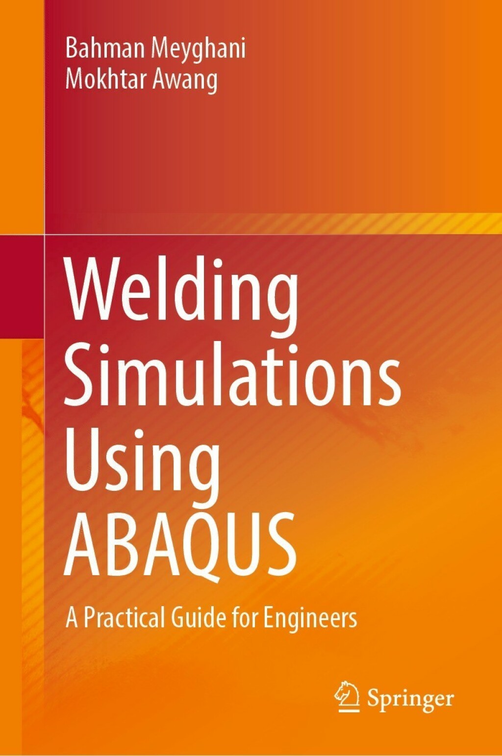 Welding Simulations Using ABAQUS A Practical Guide for Engineers  â€“ PDF/EPUB Version Downloadable