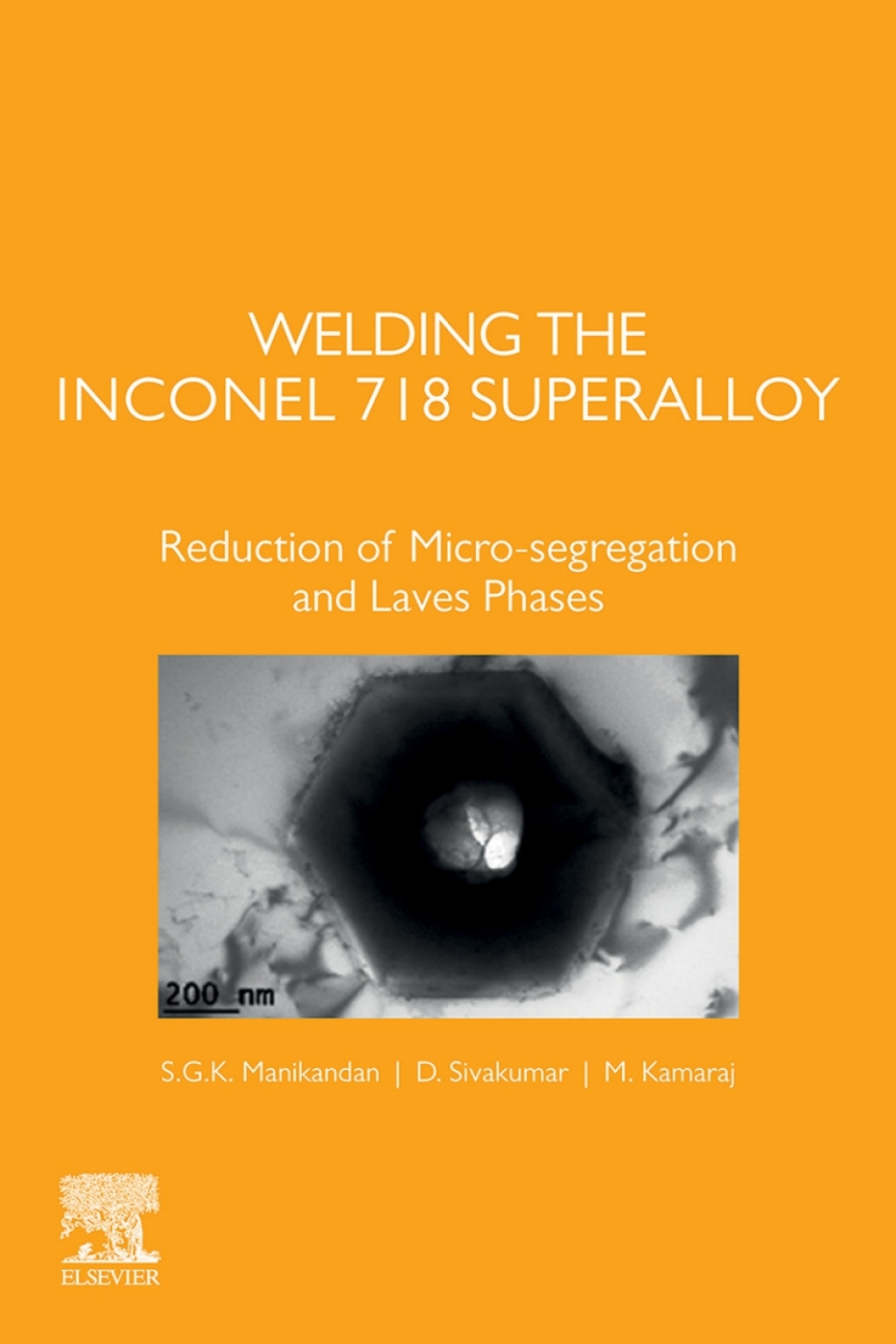 Welding the Inconel 718 Superalloy Reduction of Micro-segregation and Laves Phases  â€“ PDF/EPUB Version Downloadable
