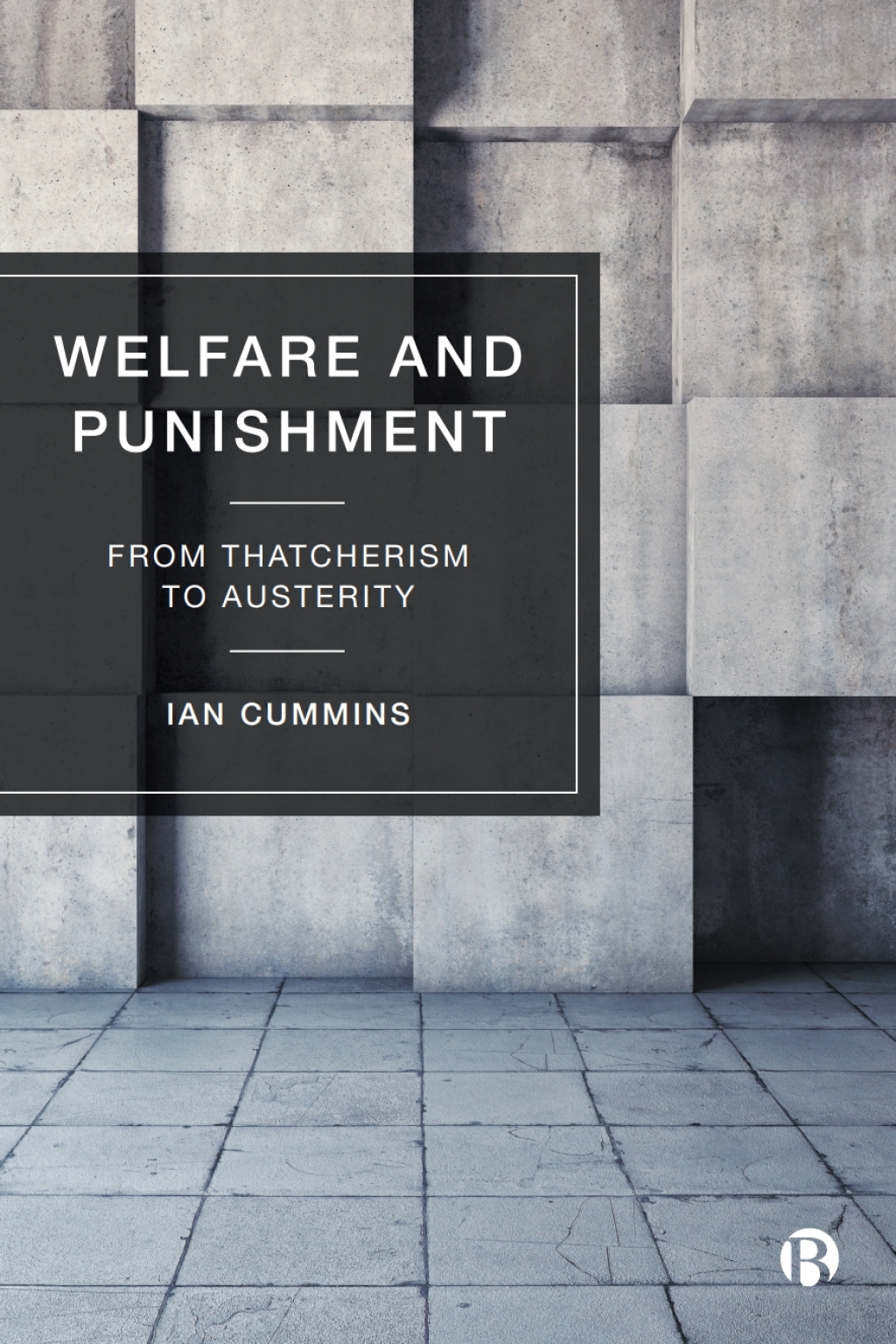 Welfare and Punishment From Thatcherism to Austerity 1st Edition â€“ PDF/EPUB Version Downloadable