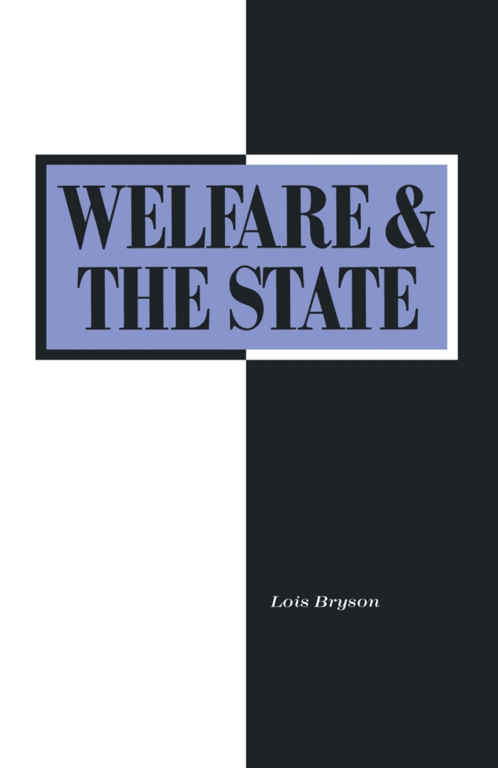 Welfare and the State: Who Benefits? Who Benefits? 1st Edition â€“ PDF/EPUB Version Downloadable