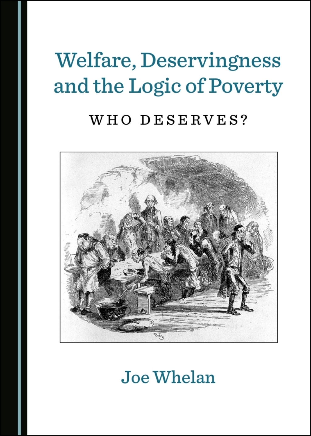 Welfare, Deservingness and the Logic of Poverty Who Deserves? 1st Edition â€“ PDF/EPUB Version Downloadable