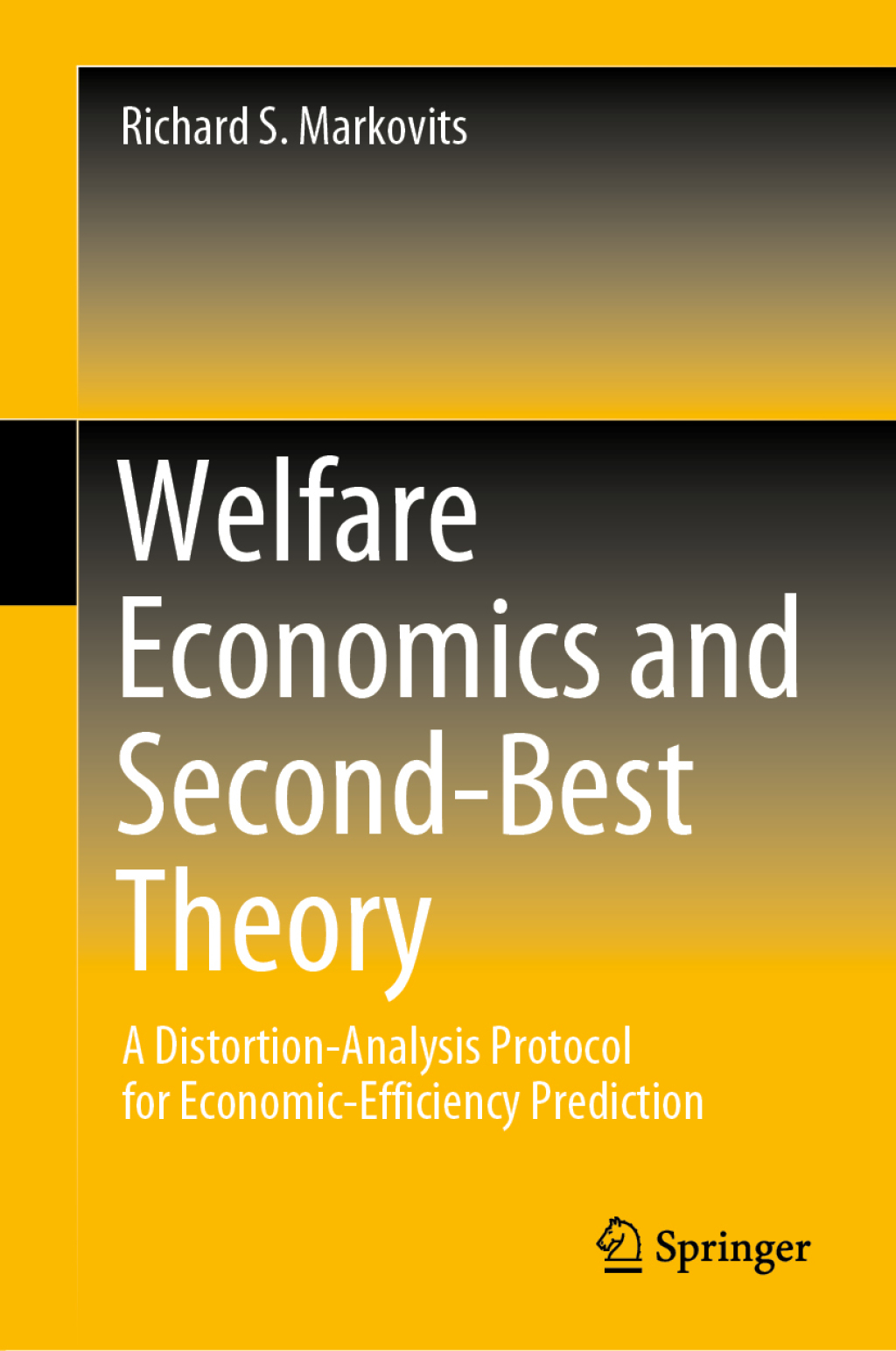 Welfare Economics and Second-Best Theory A Distortion-Analysis Protocol for Economic-Efficiency Prediction  â€“ PDF/EPUB Version Downloadable