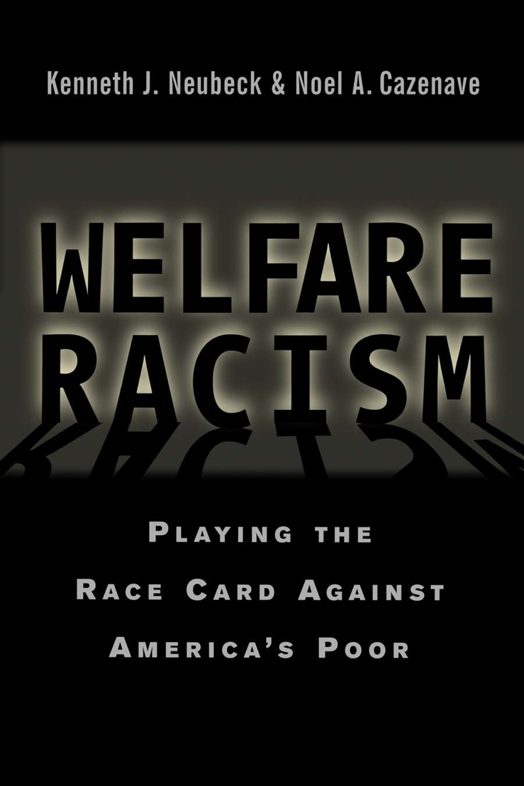Welfare Racism Playing the Race Card Against America's Poor 1st Edition â€“ PDF/EPUB Version Downloadable