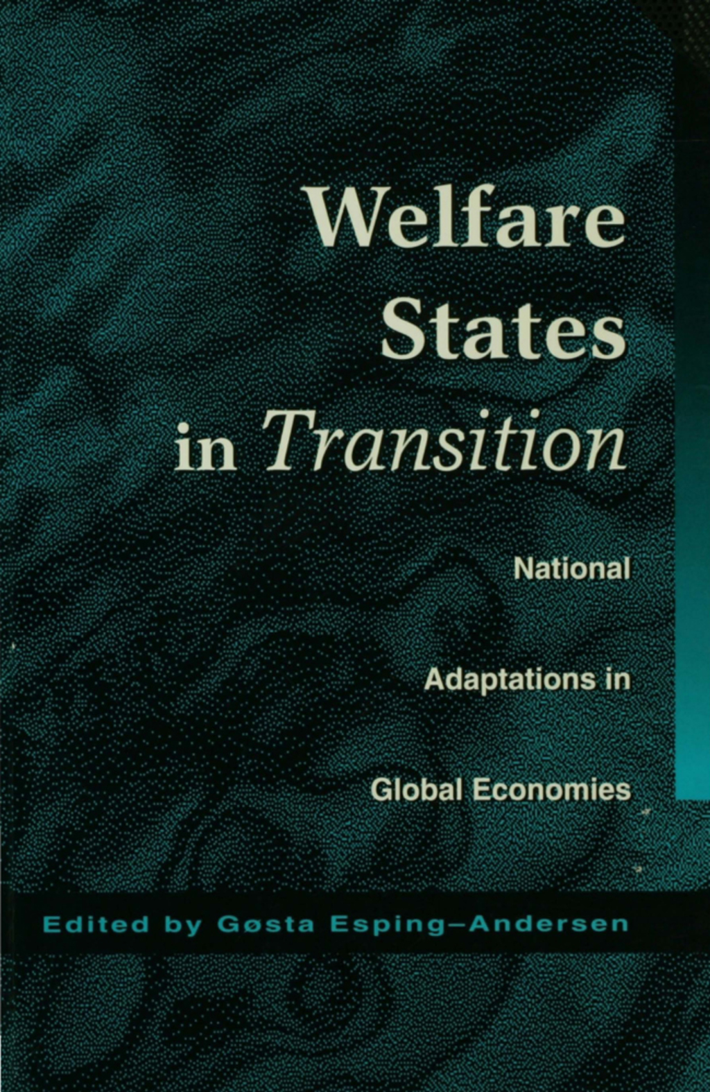 Welfare States in Transition National Adaptations in Global Economies 1st Edition â€“ PDF/EPUB Version Downloadable