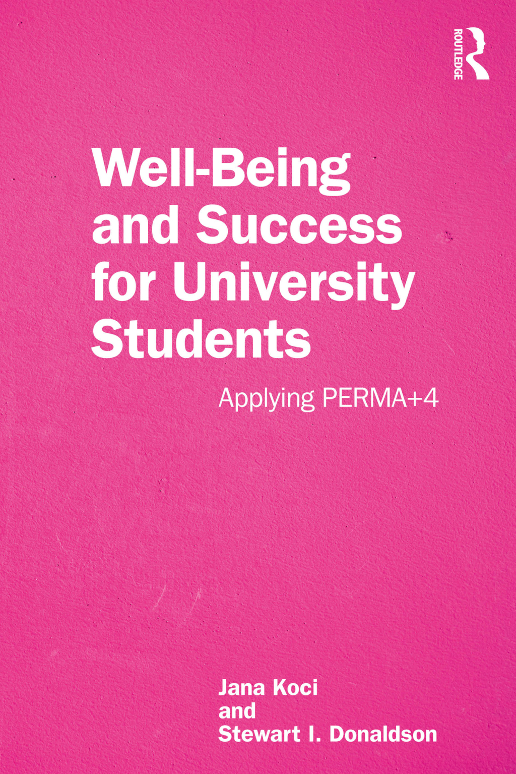 Well-Being and Success For University Students Applying PERMA+4 1st Edition - (PDF/EPUB Version)