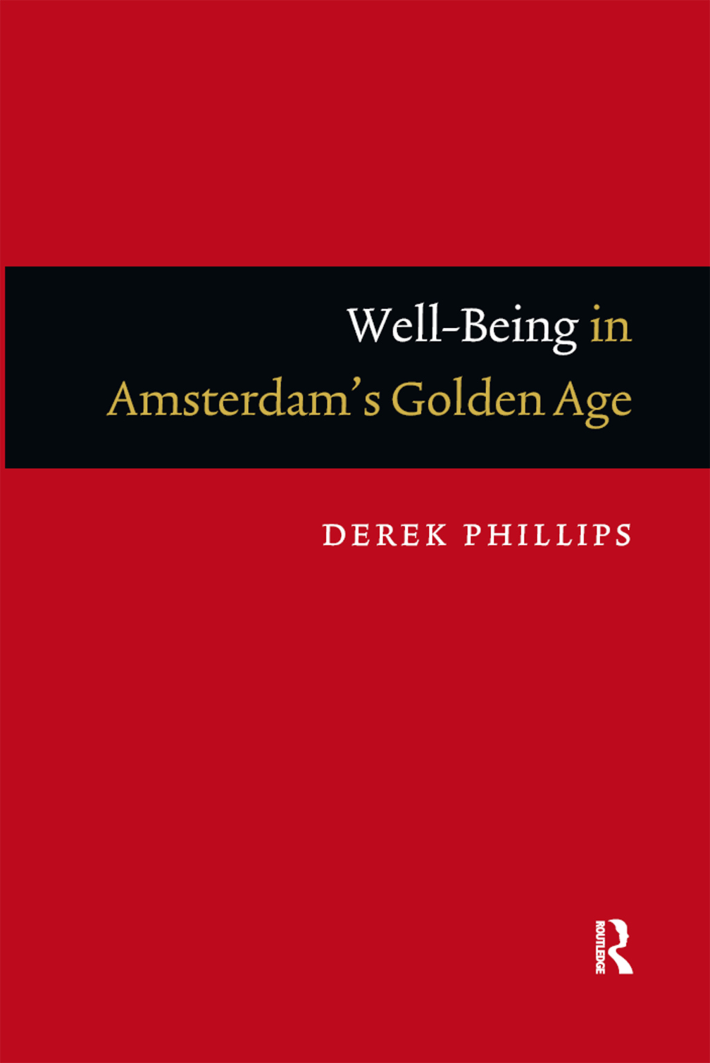 Well-Being in Amsterdam's Golden Age 1st Edition â€“ PDF/EPUB Version Downloadable