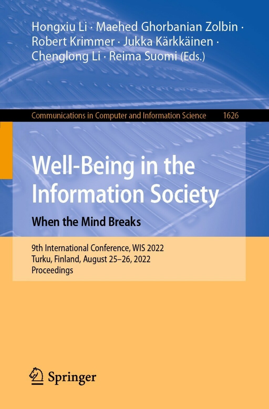 Well-Being in the Information Society: When the Mind Breaks 9th International Conference, WIS 2022, Turku, Finland, August 25â€“26, 2022, Proceedings  â€“ PDF/EPUB Version Downloadable