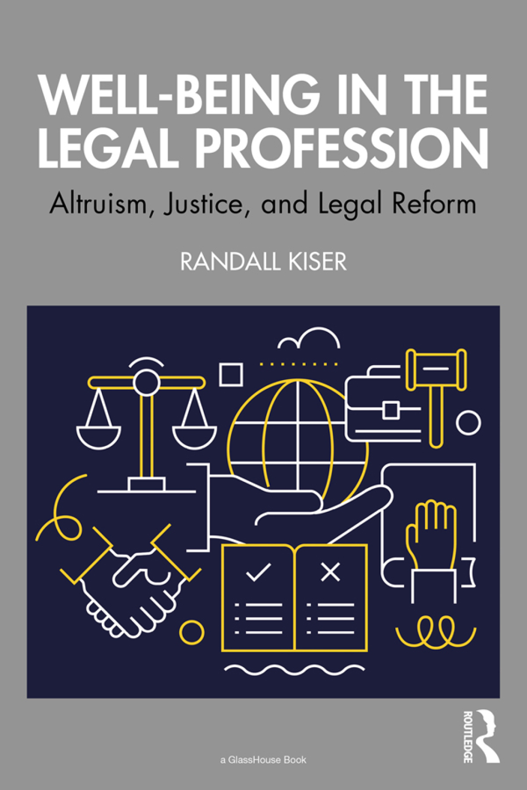 Well-Being in the Legal Profession Altruism, Justice, and Legal Reform 1st Edition â€“ PDF/EPUB Version Downloadable