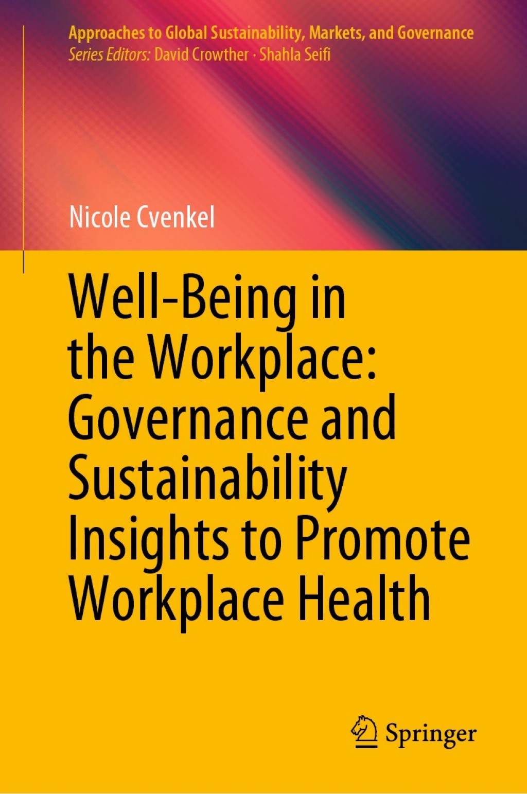 Well-Being in the Workplace: Governance and Sustainability Insights to Promote Workplace Health  â€“ PDF/EPUB Version Downloadable