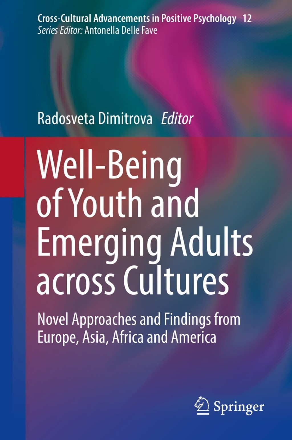 Well-Being of Youth and Emerging Adults across Cultures Novel Approaches and Findings from Europe, Asia, Africa and America  â€“ PDF/EPUB Version Downloadable
