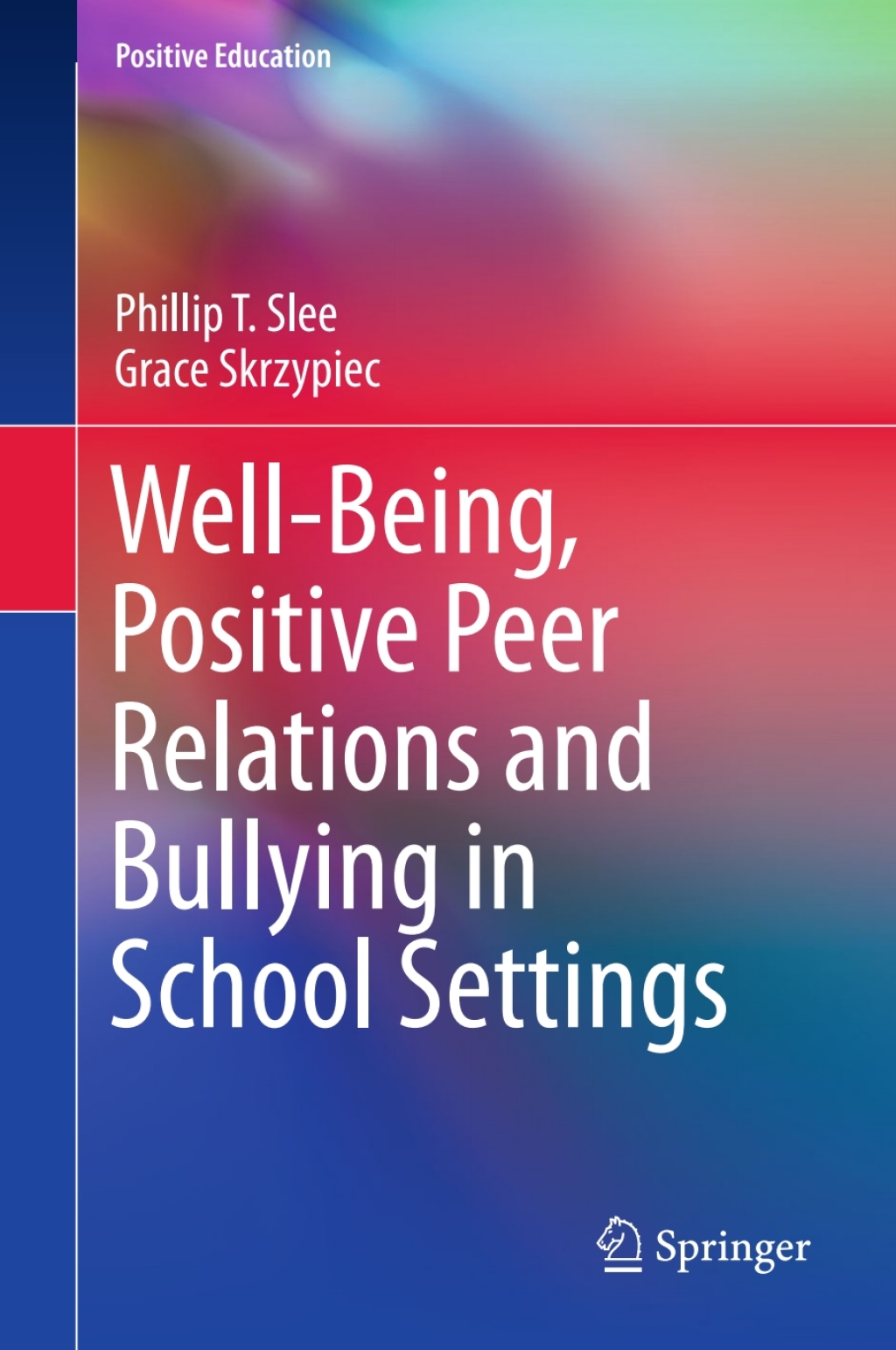 Well-Being, Positive Peer Relations and Bullying in School Settings  â€“ PDF/EPUB Version Downloadable