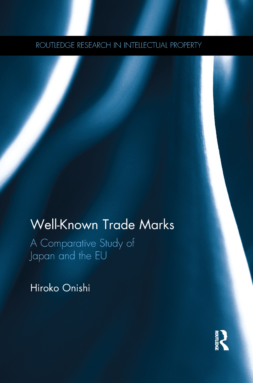Well-Known Trade Marks A Comparative Study of Japan and the EU 1st Edition â€“ PDF/EPUB Version Downloadable