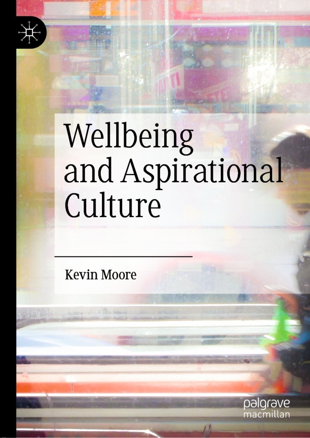 Wellbeing and Aspirational Culture  â€“ PDF/EPUB Version Downloadable
