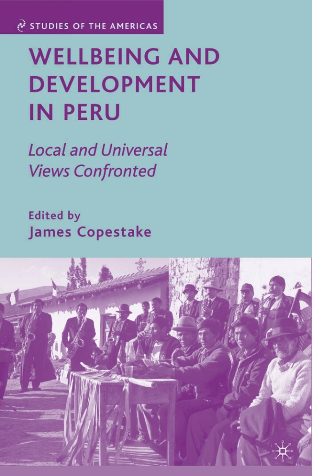 Wellbeing and Development in Peru Local and Universal Views Confronted  â€“ PDF/EPUB Version Downloadable