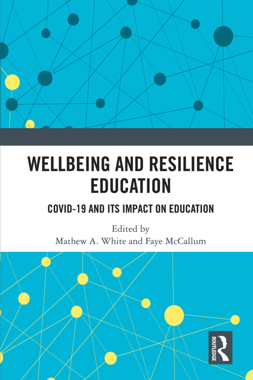 Wellbeing and Resilience Education COVID-19 and Its Impact on Education 1st Edition â€“ PDF/EPUB Version Downloadable
