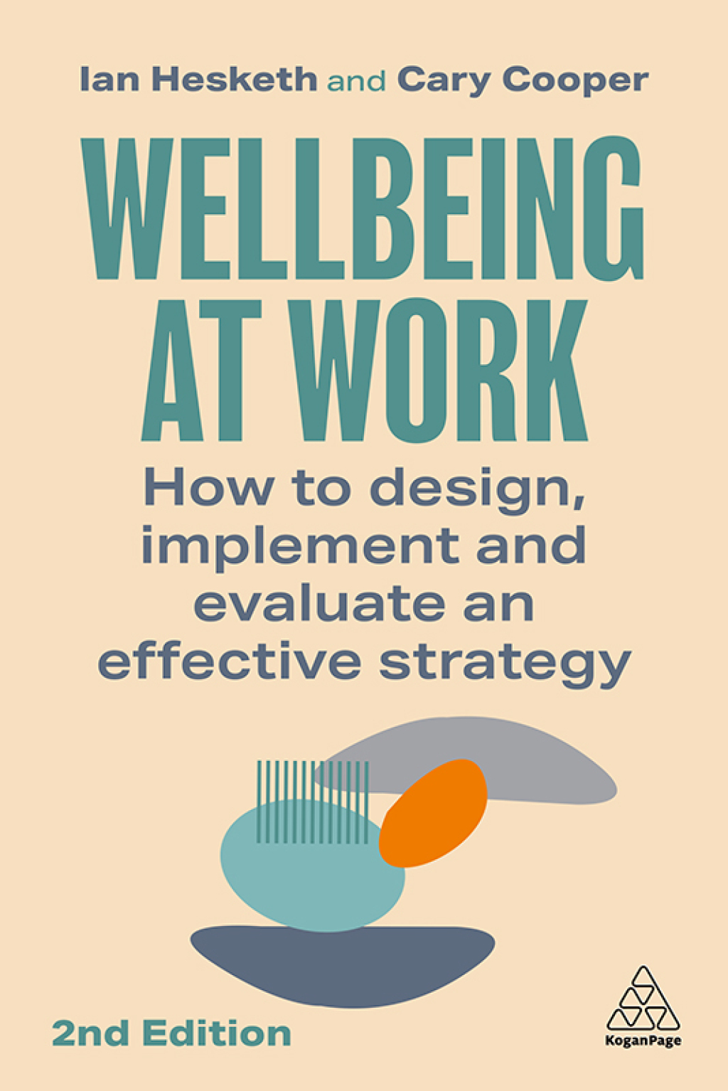 Wellbeing at Work How to Design, Implement and Evaluate an Effective Strategy 2nd Edition - (PDF/EPUB Version)