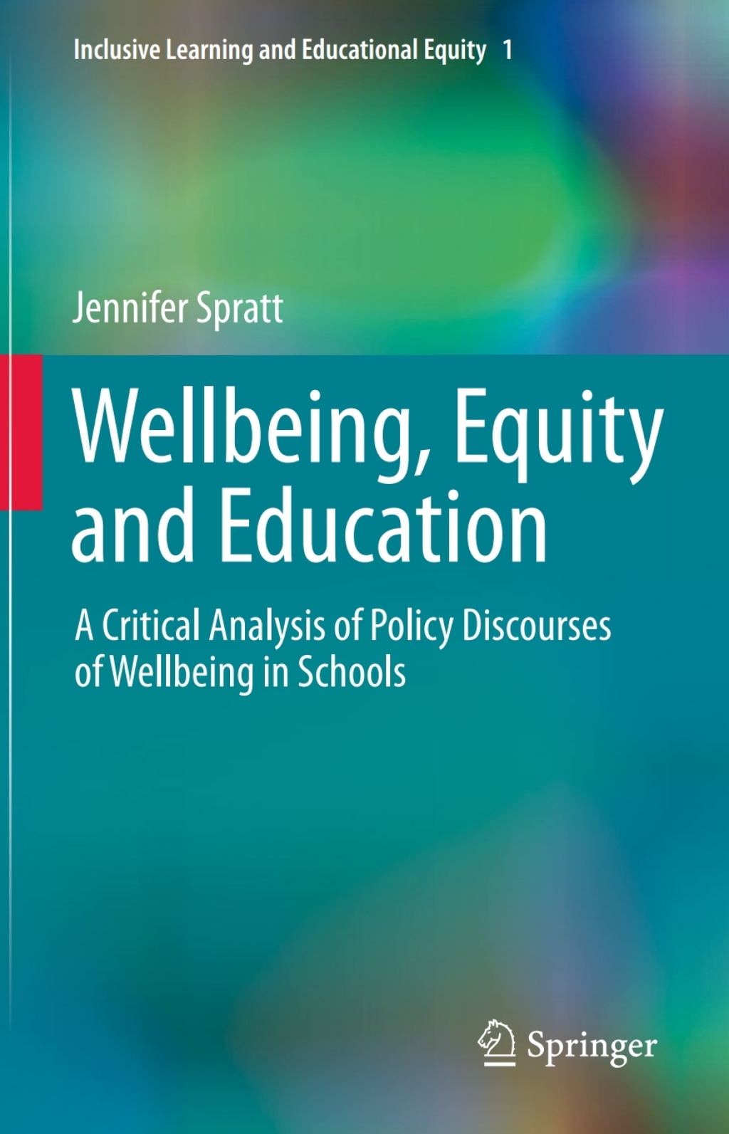 Wellbeing, Equity and Education A Critical Analysis of Policy Discourses of Wellbeing in Schools  â€“ PDF/EPUB Version Downloadable