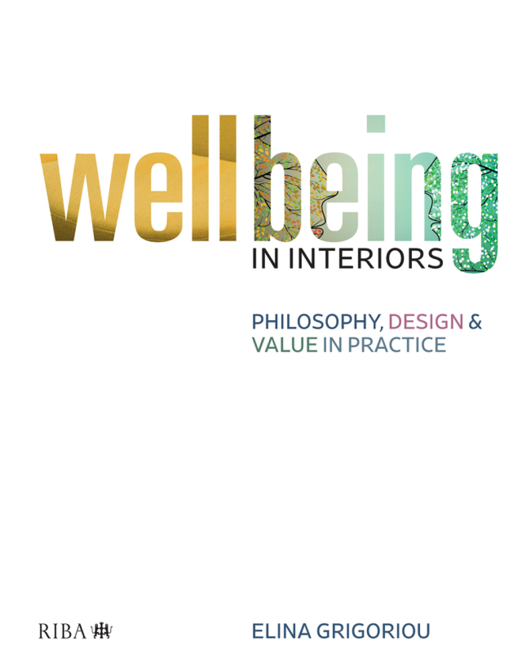 Wellbeing in Interiors Philosophy, Design and Value in Practice 1st Edition â€“ PDF/EPUB Version Downloadable