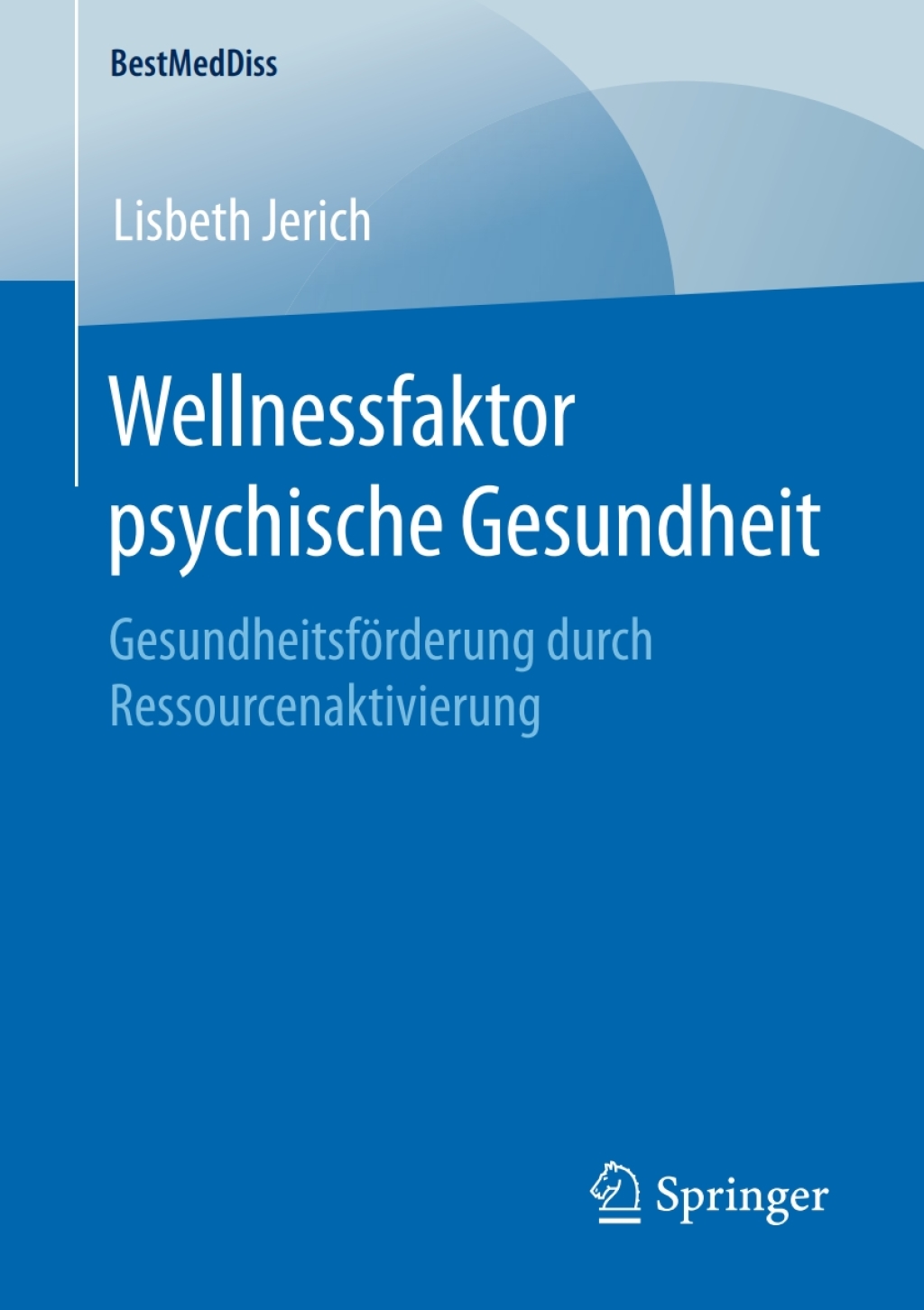Wellnessfaktor psychische Gesundheit GesundheitsfÃ¶rderung durch Ressourcenaktivierung  â€“ PDF/EPUB Version Downloadable