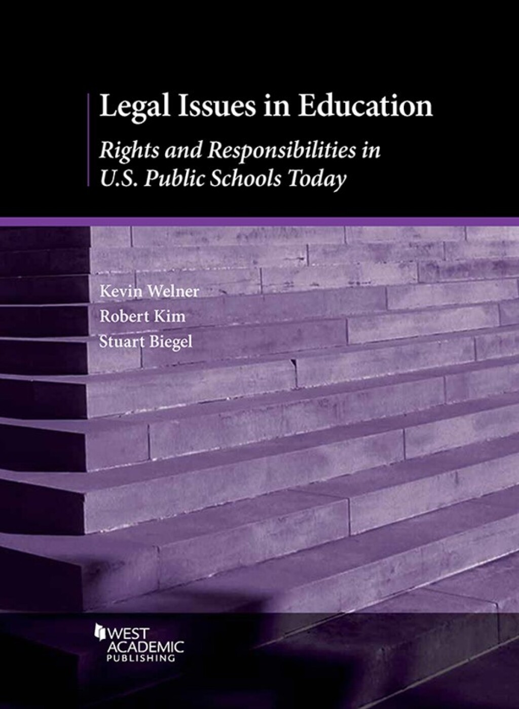 Welner, Kim, and Biegel's Legal Issues in Education: Rights and Responsibilities in U.S. Public Schools Today 1st Edition â€“ PDF/EPUB Version Downloadable