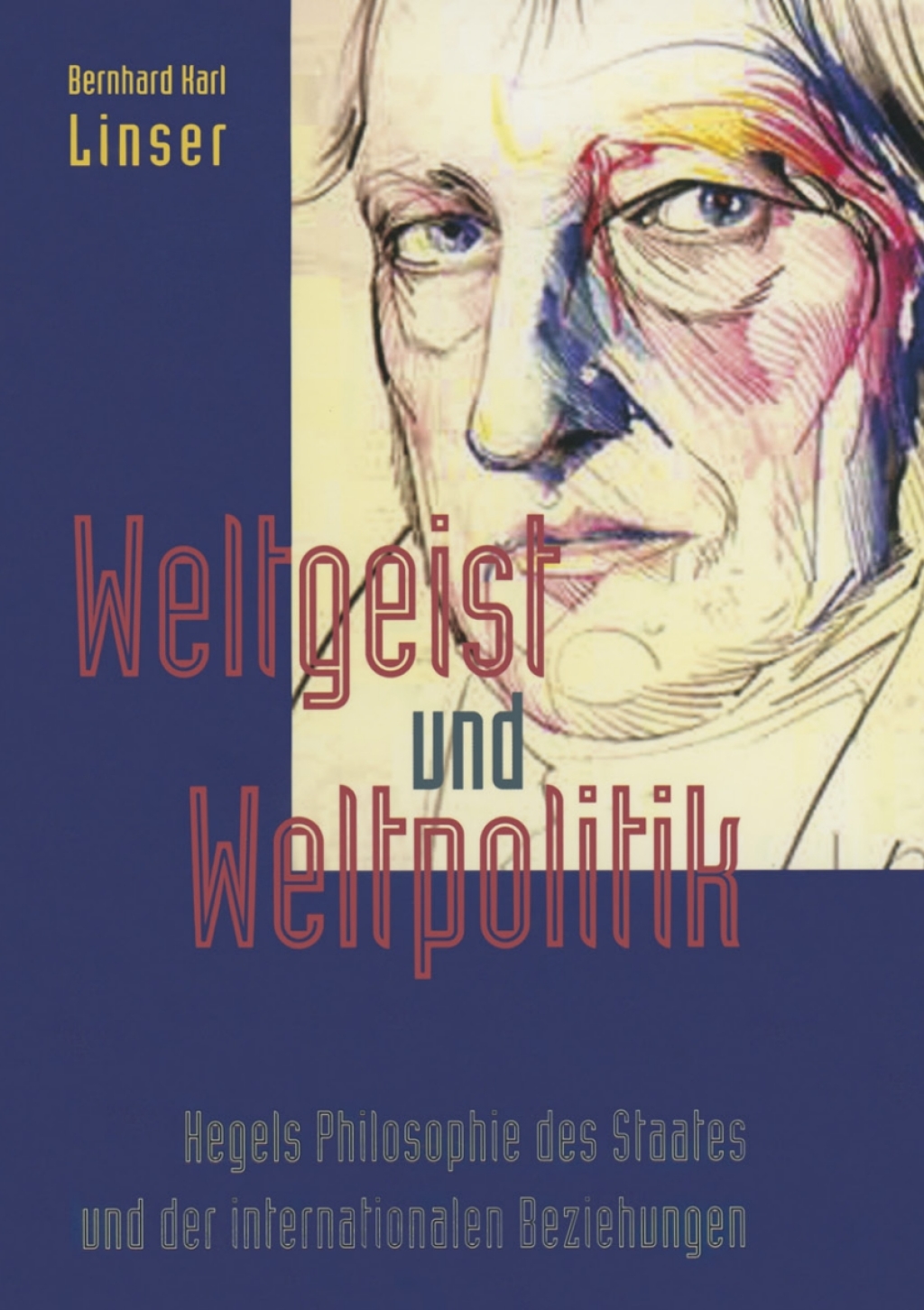 Weltgeist und Weltpolitik Hegels Philosophie des Staates und der internationalen Beziehungen  â€“ PDF/EPUB Version Downloadable