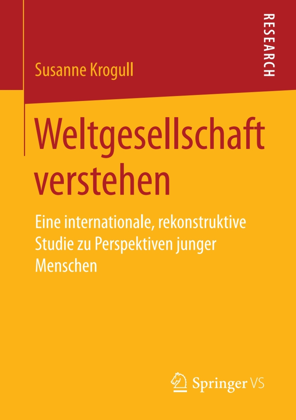 Weltgesellschaft verstehen Eine internationale, rekonstruktive Studie zu Perspektiven junger Menschen  â€“ PDF/EPUB Version Downloadable