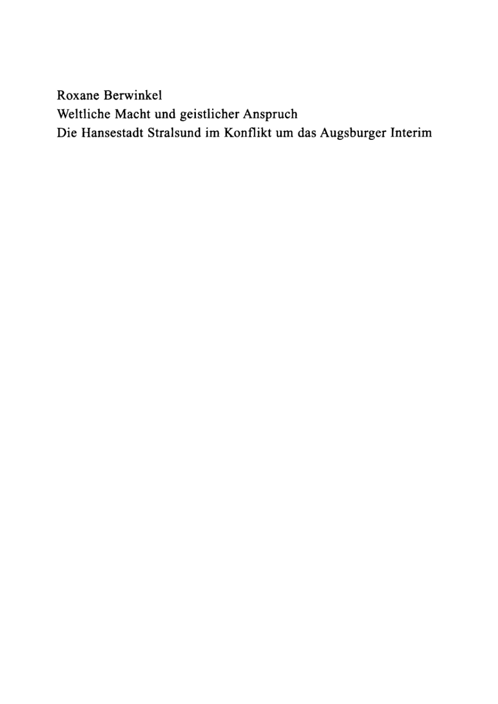 Weltliche Macht und geistlicher Anspruch Die Hansestadt Stralsund im Konflikt um das Augsburger Interim 1st Edition â€“ PDF/EPUB Version Downloadable