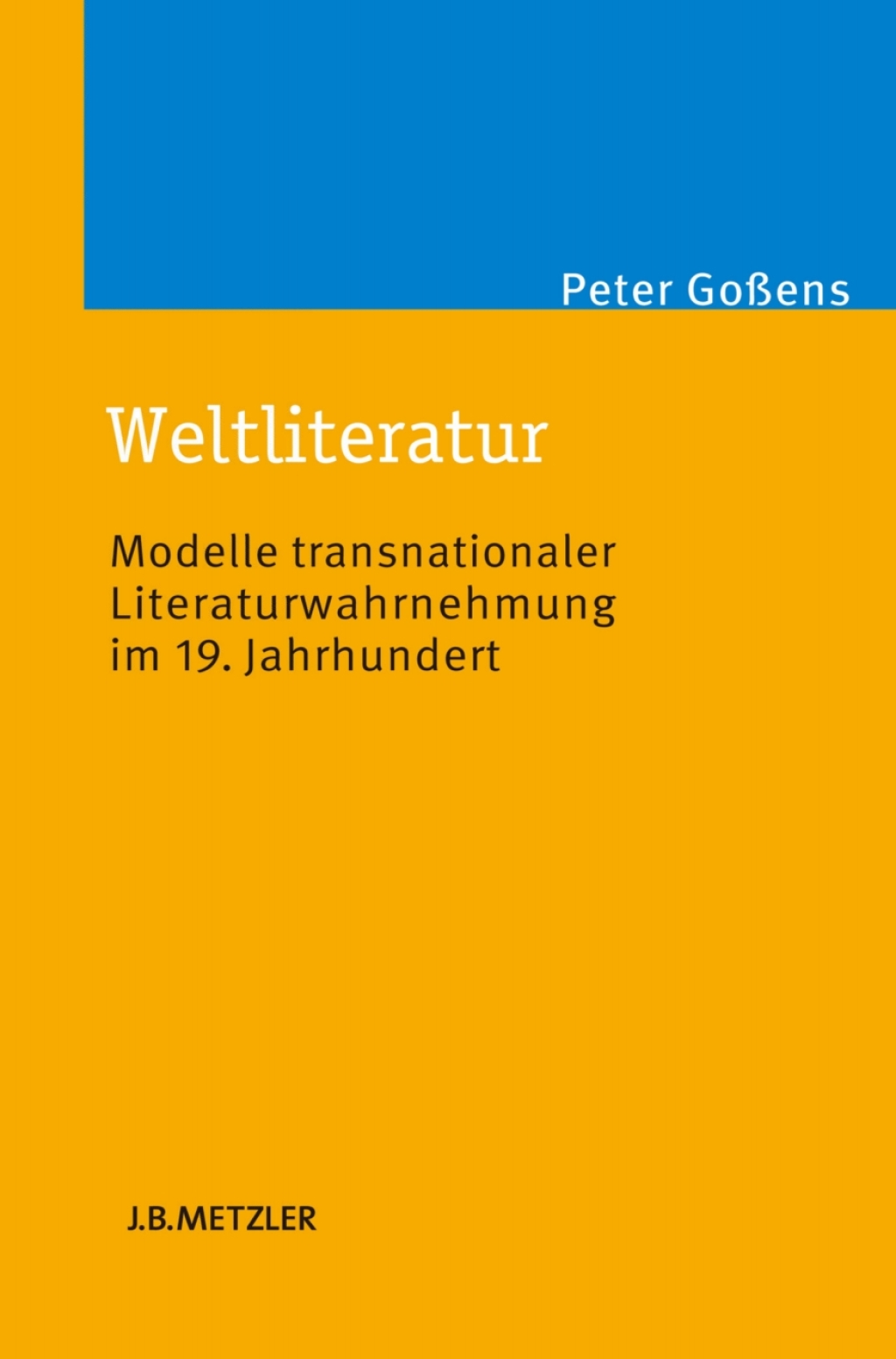 Weltliteratur Modelle transnationaler Literaturwahrnehmung im 19. Jahrhundert 1st Edition â€“ PDF/EPUB Version Downloadable
