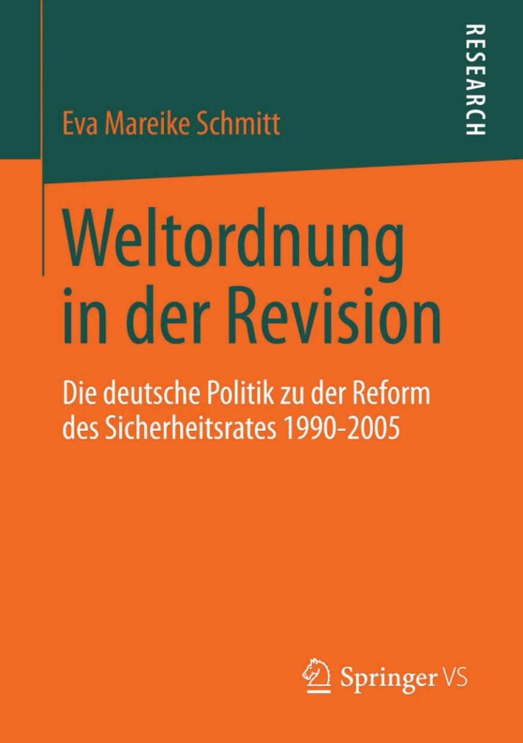 Weltordnung in der Revision Die deutsche Politik zu der Reform des Sicherheitsrates 1990-2005  â€“ PDF/EPUB Version Downloadable