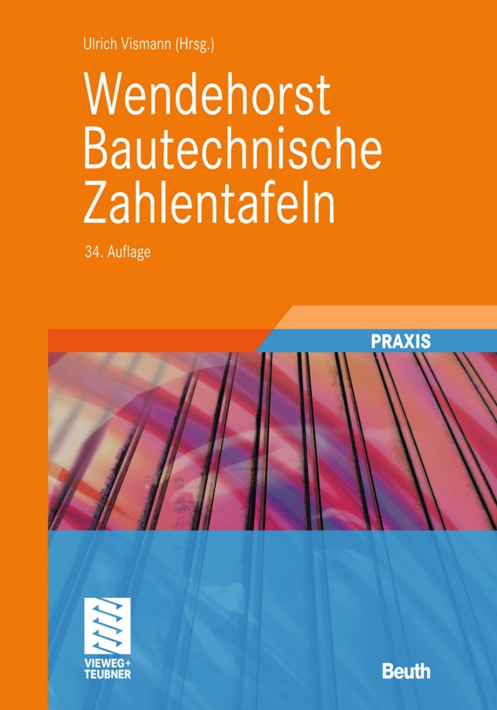 Wendehorst Bautechnische Zahlentafeln 34th Edition â€“ PDF/EPUB Version Downloadable