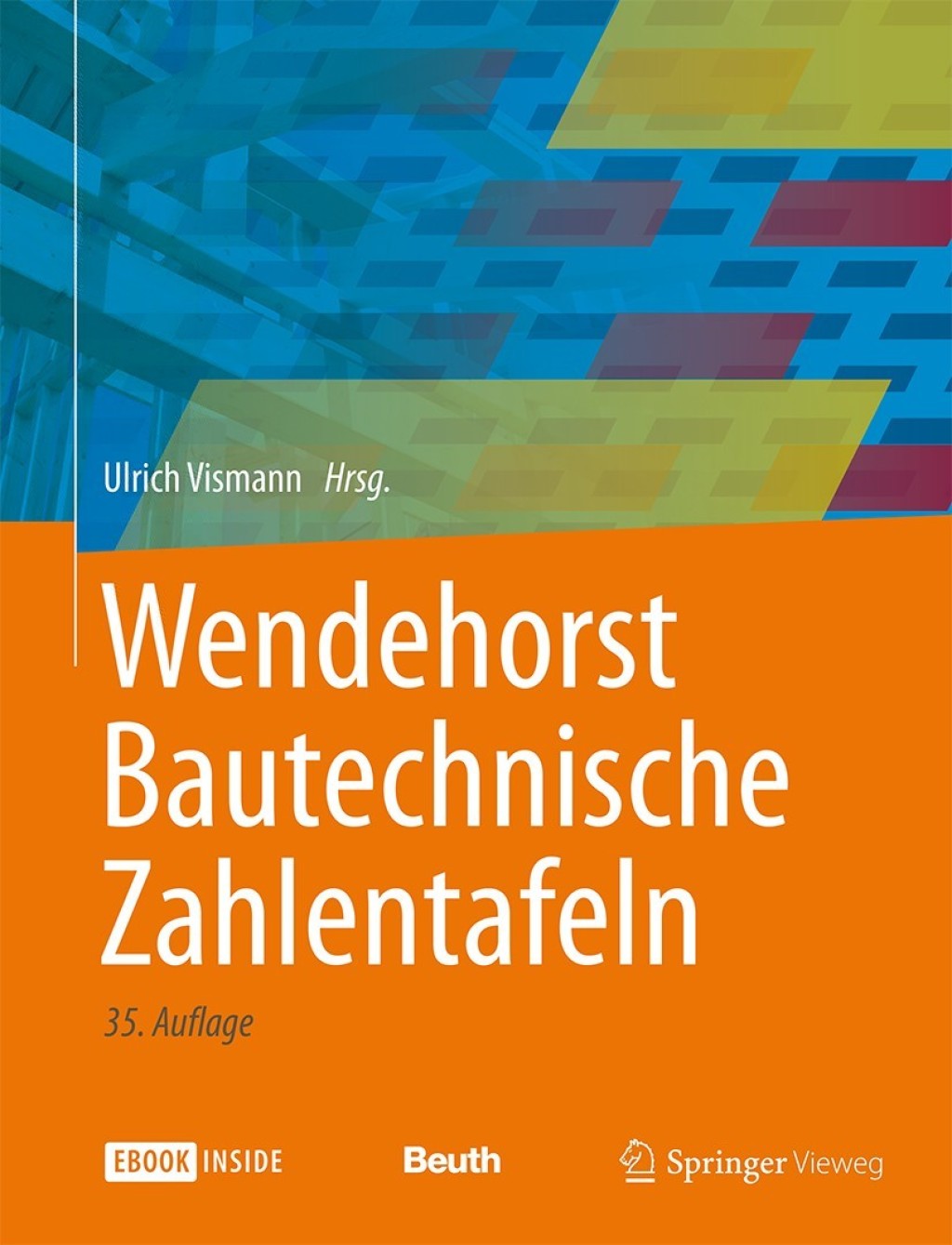Wendehorst Bautechnische Zahlentafeln 35th Edition â€“ PDF/EPUB Version Downloadable