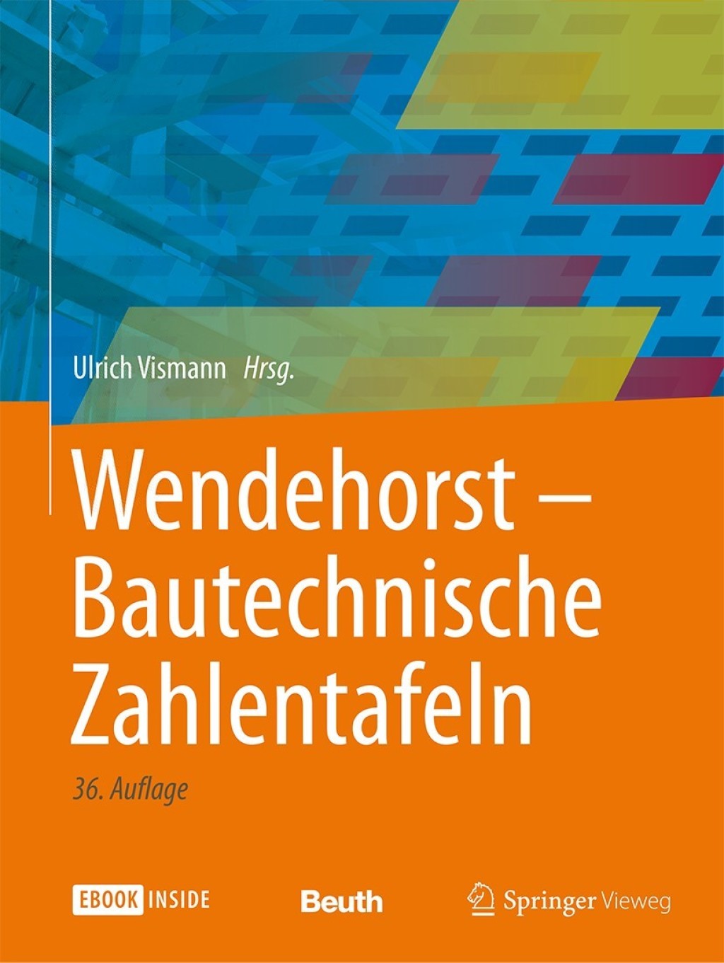 Wendehorst Bautechnische Zahlentafeln 36th Edition â€“ PDF/EPUB Version Downloadable