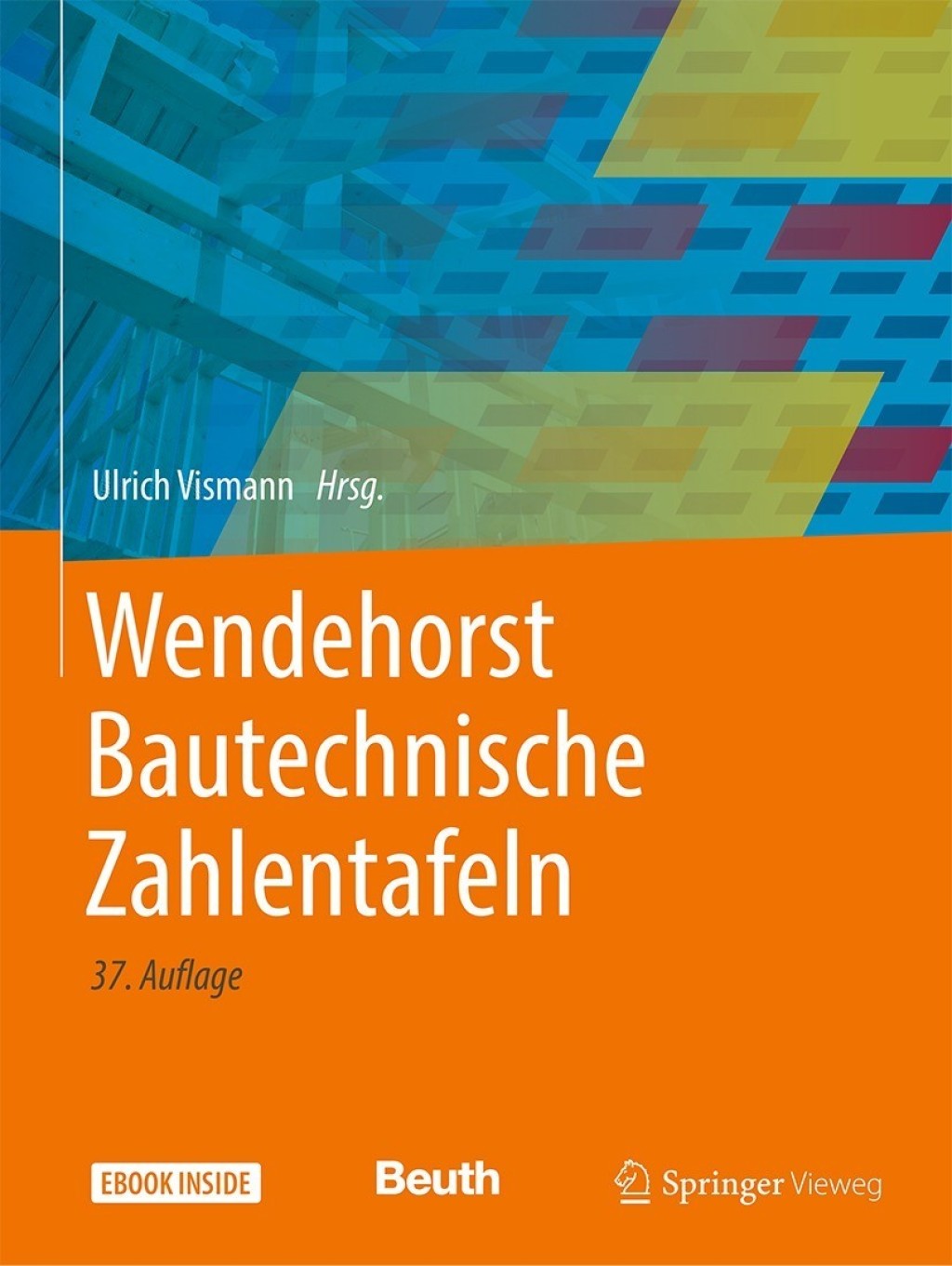 Wendehorst Bautechnische Zahlentafeln 37th Edition â€“ PDF/EPUB Version Downloadable