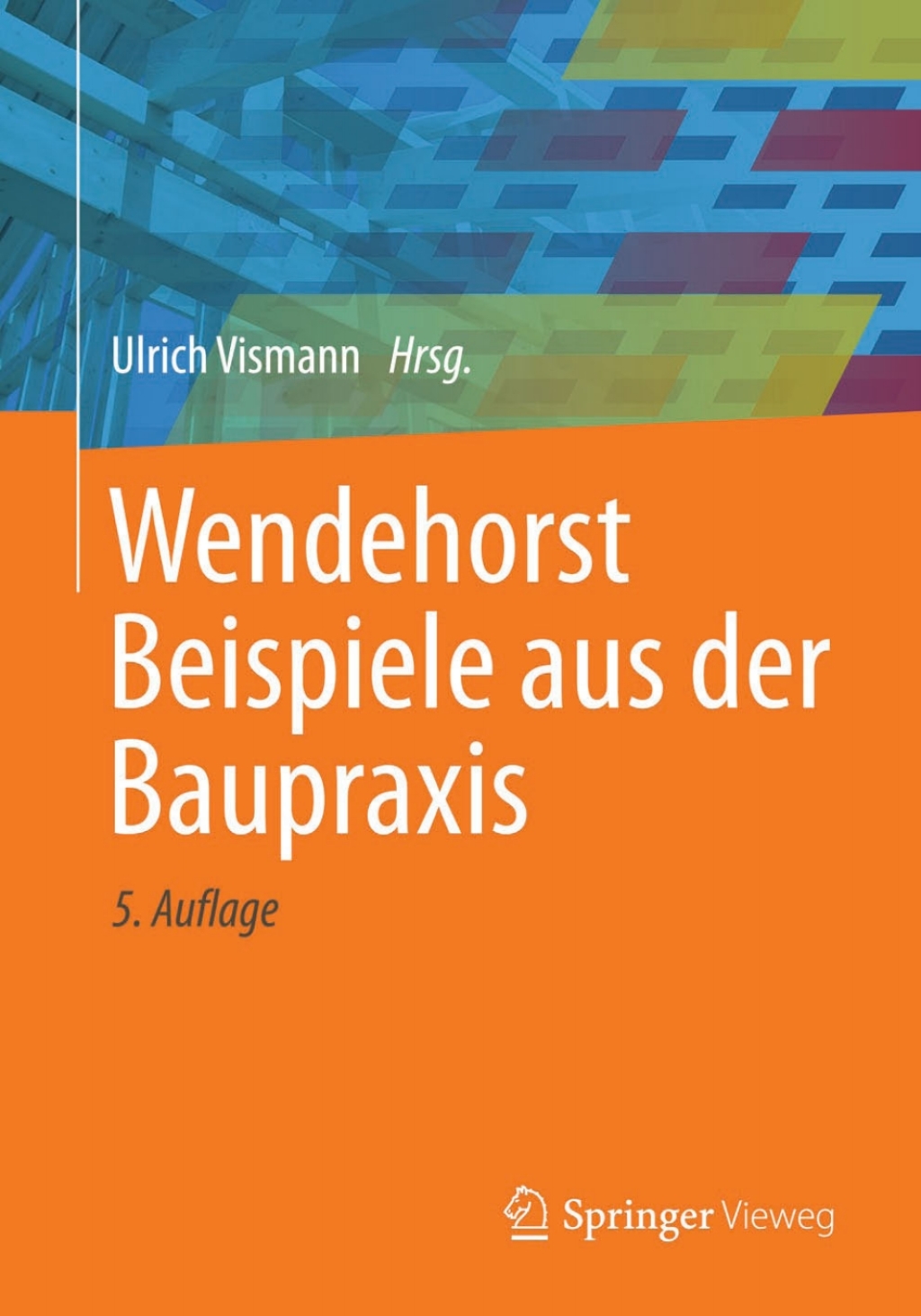Wendehorst Beispiele aus der Baupraxis 5th Edition â€“ PDF/EPUB Version Downloadable
