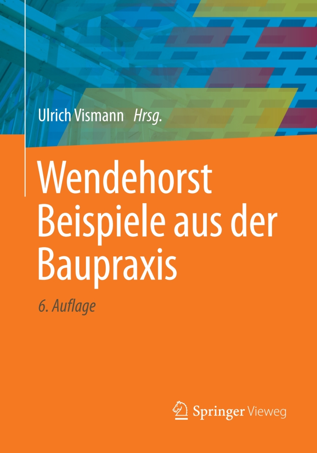 Wendehorst Beispiele aus der Baupraxis 6th Edition â€“ PDF/EPUB Version Downloadable