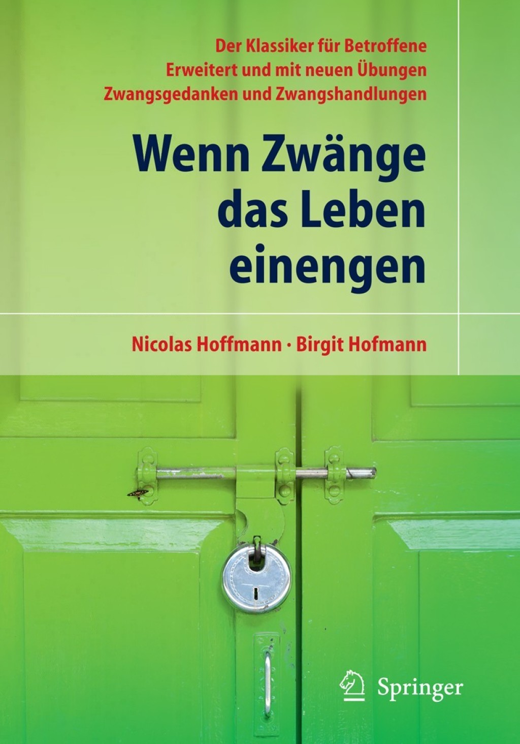 Wenn ZwÃ¤nge das Leben einengen Der Klassiker fÃ¼r Betroffene - Erweitert und mit neuen Ãœbungen - Zwangsgedanken und Zwangshandlungen 13th Edition - (PDF/EPUB Version)