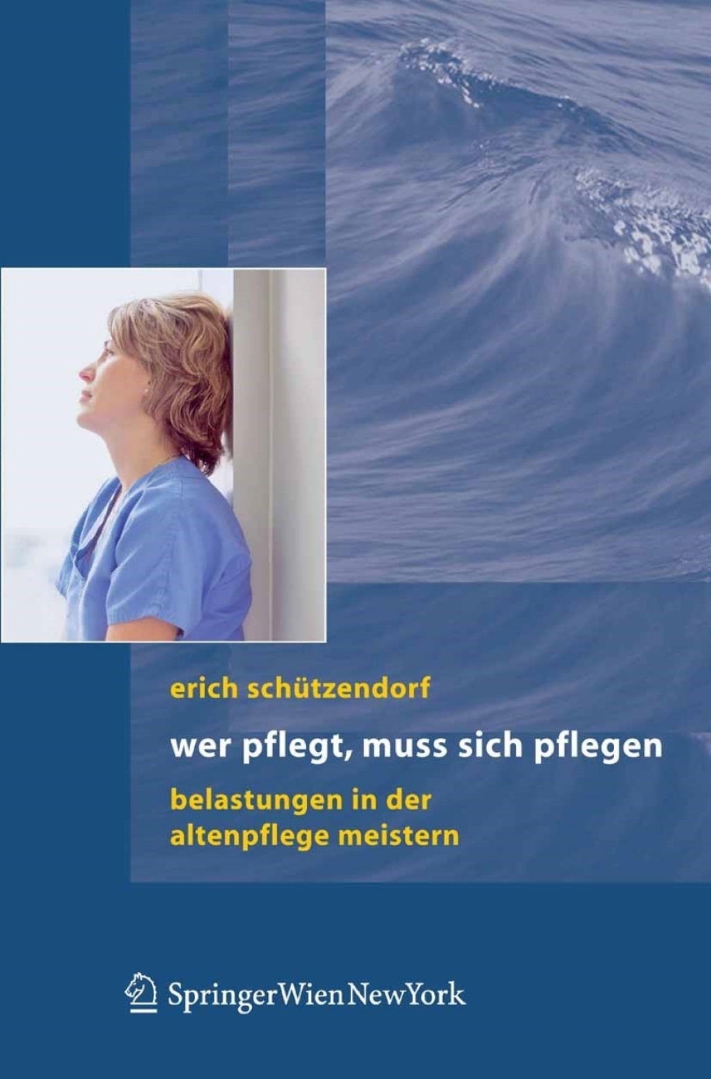 Wer pflegt, muss sich pflegen Belastungen in der Altenpflege meistern - (PDF/EPUB Version)