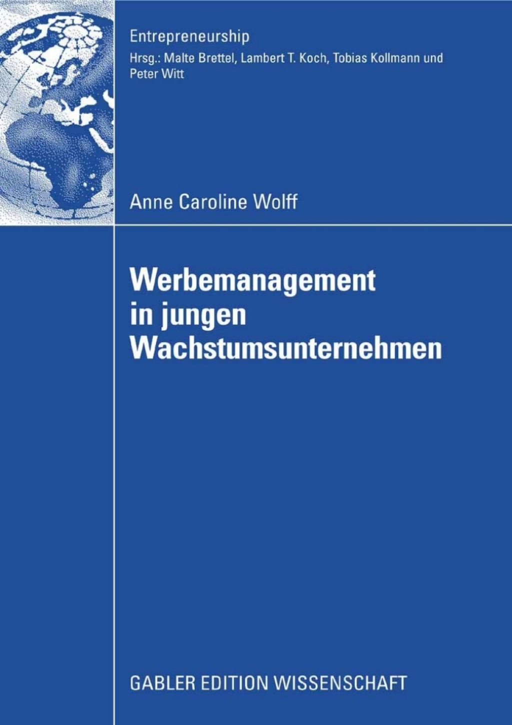 Werbemanagement in jungen Wachstumsunternehmen Eine Analyse des Einflusses der Werbeplanung und -kontrolle auf den Erfolg junger Wachstumsunternehmen unter BerÃ¼cksichtigung der Unternehmensentwicklung  â€“ PDF/EPUB Version Downloadable