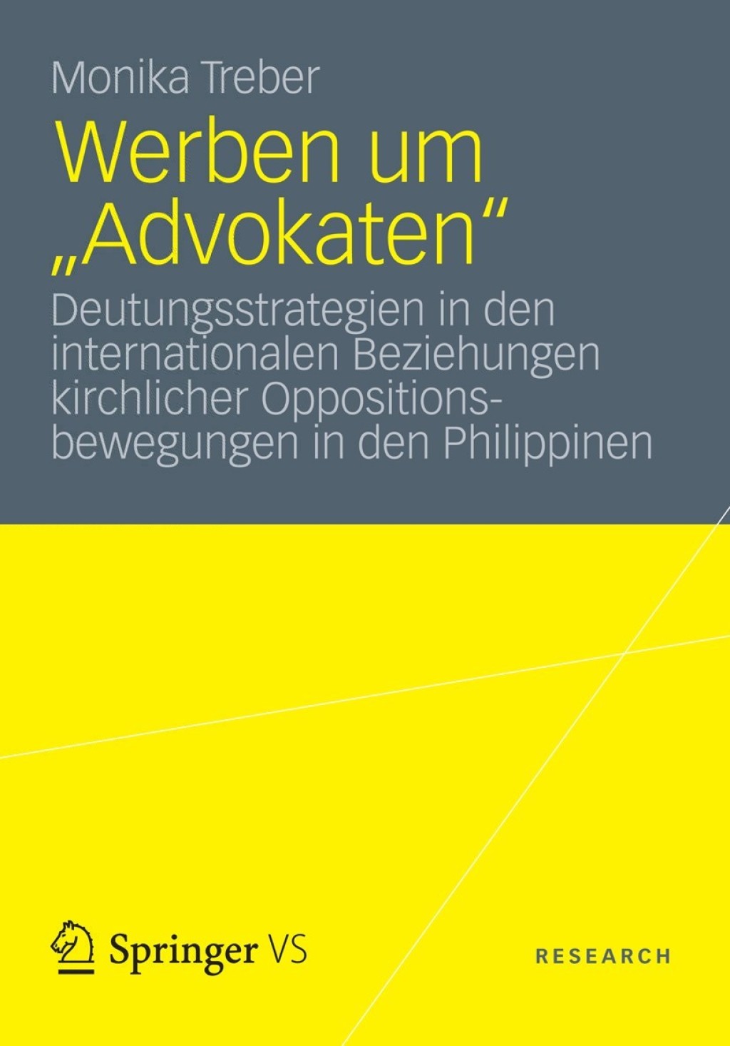 Werben um â€žAdvokatenâ€œ Deutungsstrategien in den internationalen Beziehungen kirchlicher Oppositionsbewegungen in den Philippinen  â€“ PDF/EPUB Version Downloadable