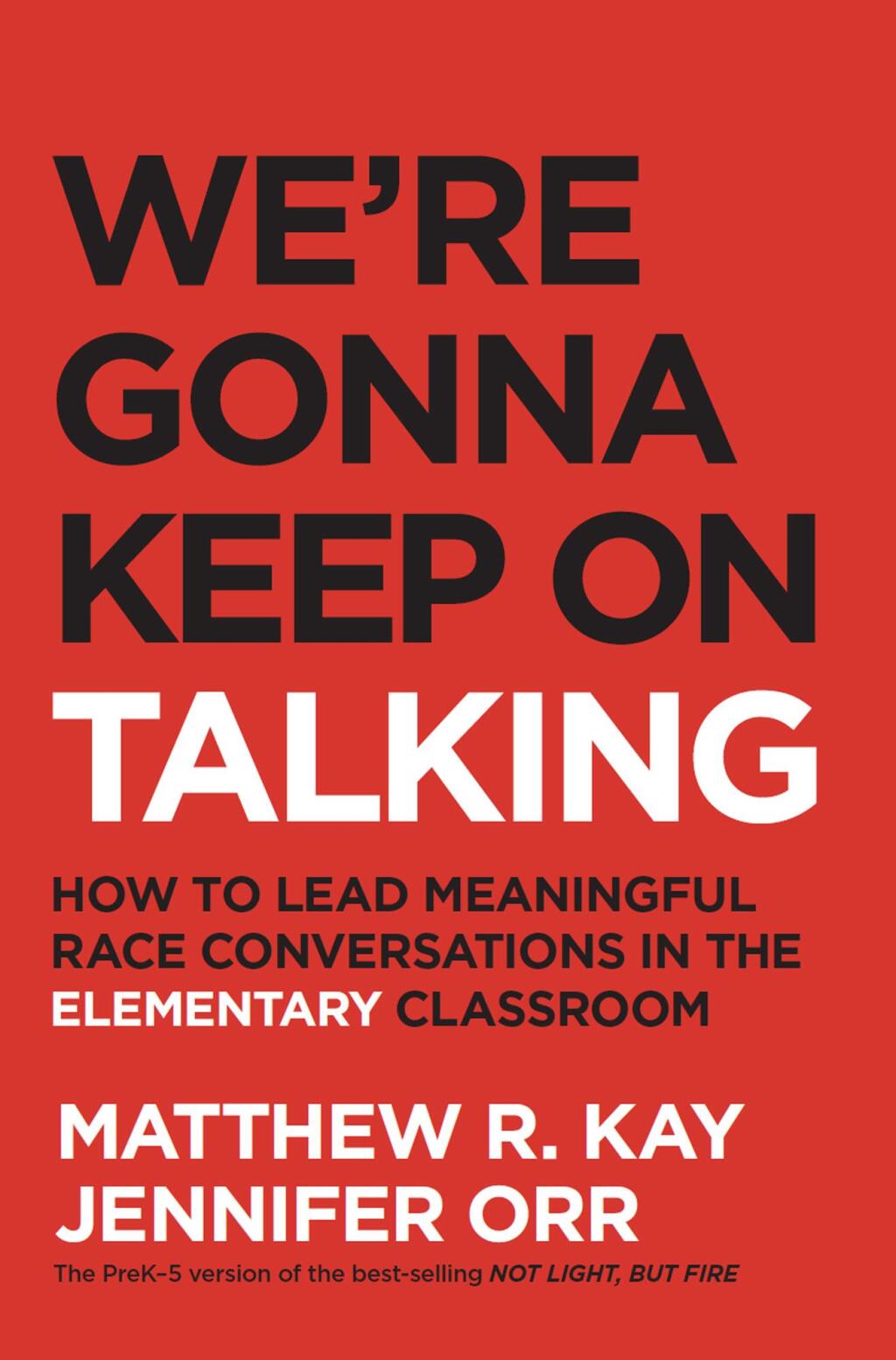We're Gonna Keep On Talking How to Lead Meaningful Race Conversations in the Elementary Classroom 1st Edition - (PDF/EPUB Version)