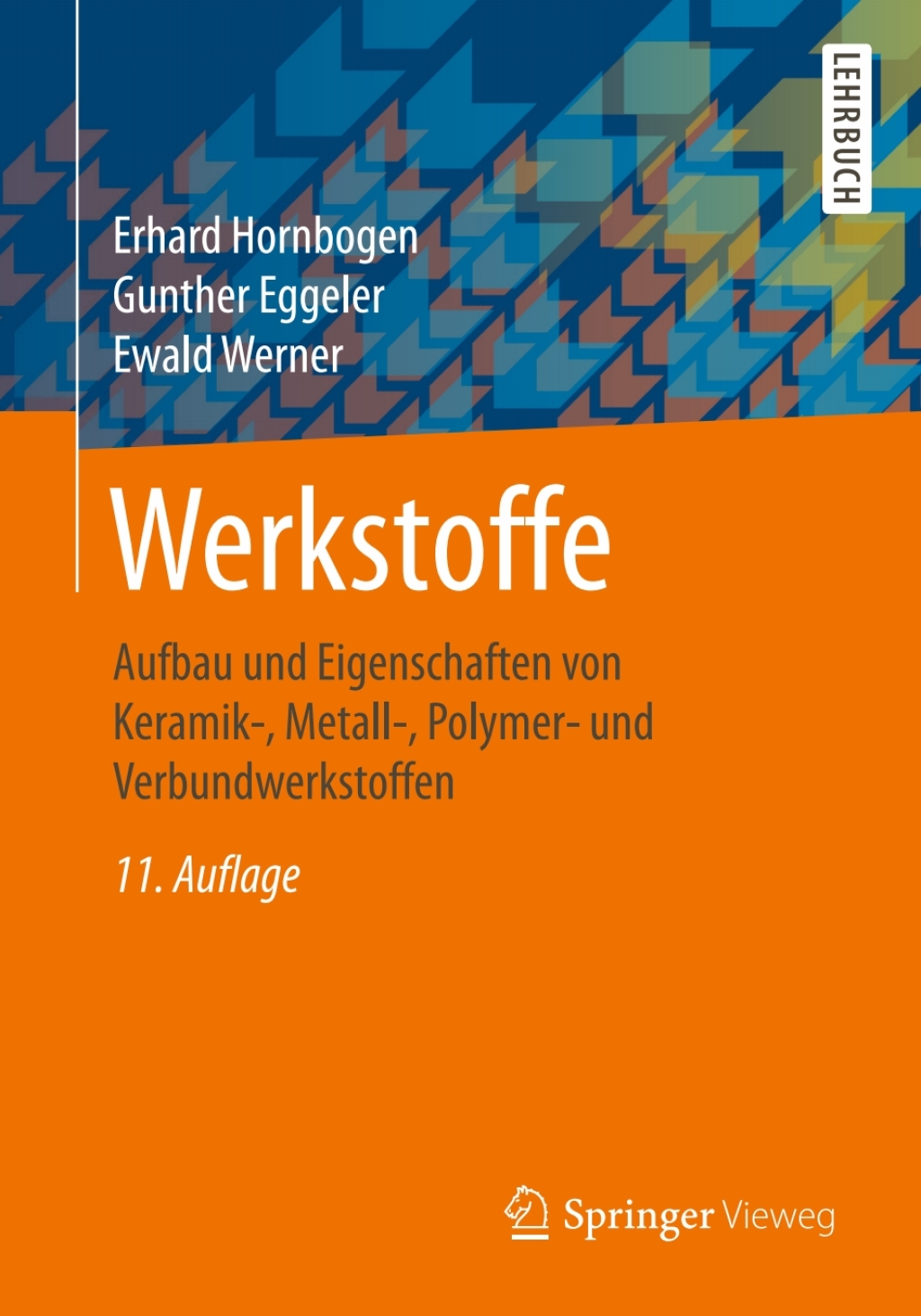 Werkstoffe Aufbau und Eigenschaften von Keramik-, Metall-, Polymer- und Verbundwerkstoffen 11th Edition â€“ PDF/EPUB Version Downloadable