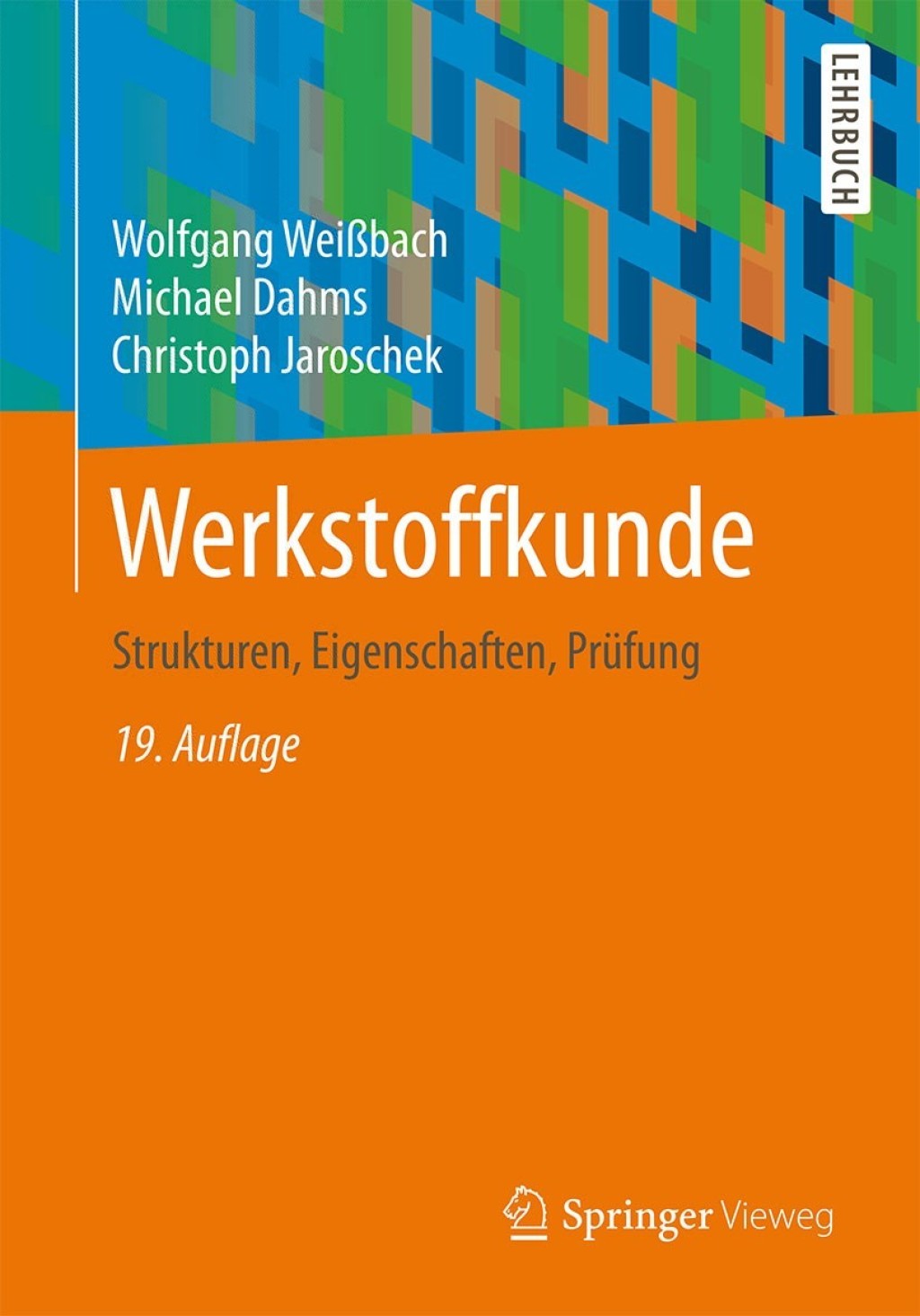 Werkstoffkunde Strukturen, Eigenschaften, PrÃ¼fung 19th Edition â€“ PDF/EPUB Version Downloadable