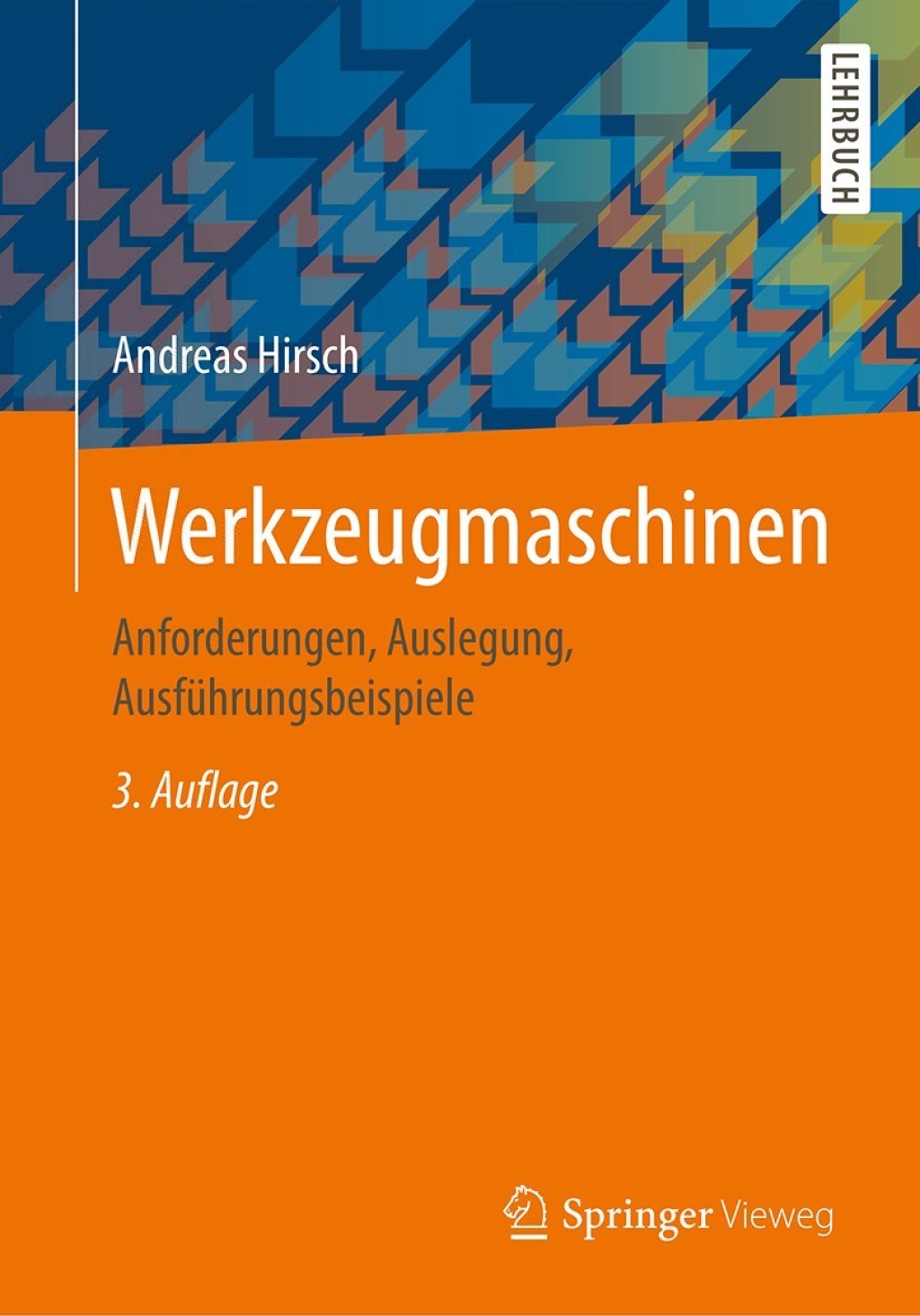 Werkzeugmaschinen Anforderungen, Auslegung, AusfÃ¼hrungsbeispiele 3rd Edition â€“ PDF/EPUB Version Downloadable