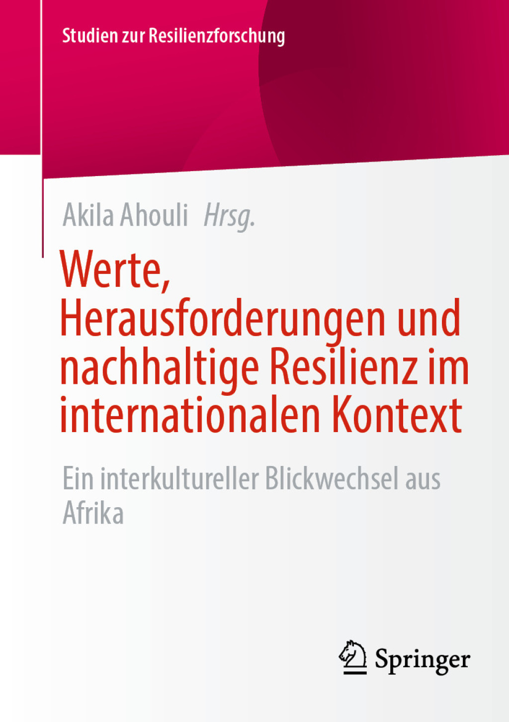 Werte, Herausforderungen und nachhaltige Resilienz im internationalen Kontext Ein interkultureller Blickwechsel aus Afrika  â€“ PDF/EPUB Version Downloadable