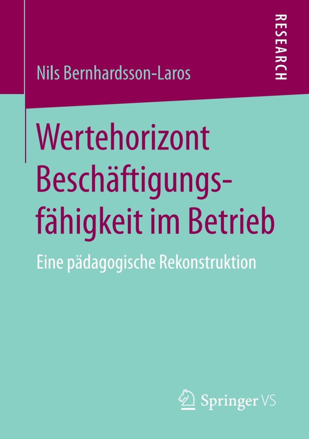 Wertehorizont BeschÃ¤ftigungsfÃ¤higkeit im Betrieb Eine pÃ¤dagogische Rekonstruktion  â€“ PDF/EPUB Version Downloadable