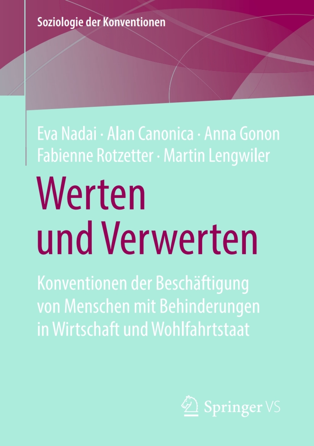 Werten und Verwerten Konventionen der BeschÃ¤ftigung von Menschen mit Behinderungen in Wirtschaft und Wohlfahrtstaat  â€“ PDF/EPUB Version Downloadable