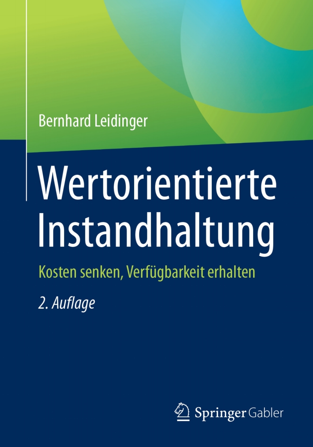Wertorientierte Instandhaltung Kosten senken, VerfÃ¼gbarkeit erhalten 2nd Edition â€“ PDF/EPUB Version Downloadable